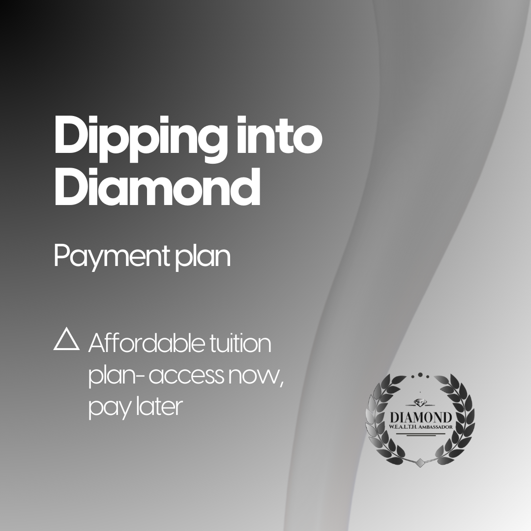 Dipping into DIAMOND W.E.A.L.T.H. Ambassador Lifetime Membership - 50% Off - Only $599