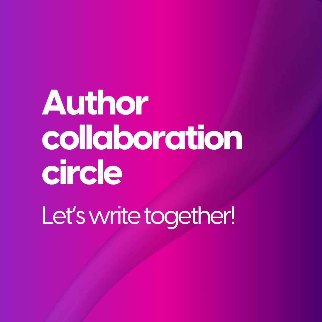 Author's Collaboration Circle: Let's Write Together!