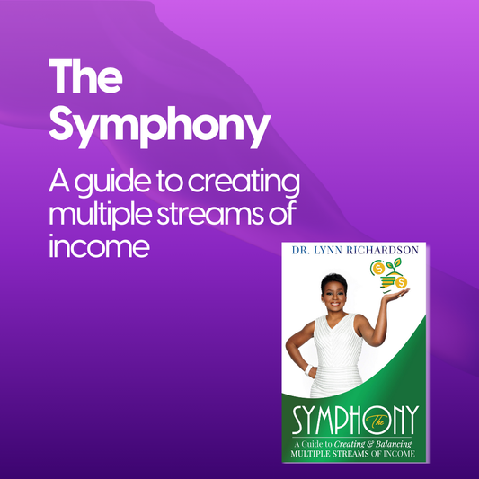 The Symphony: A Guide to Creating and Balancing Multiple Streams of Income