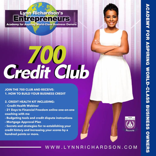 700 Credit Club - Increase Your Credit Scores and Build Wealth for Your Family