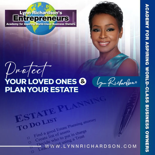 PROTECT YOUR LOVED ONES AND PLAN YOUR ESTATE